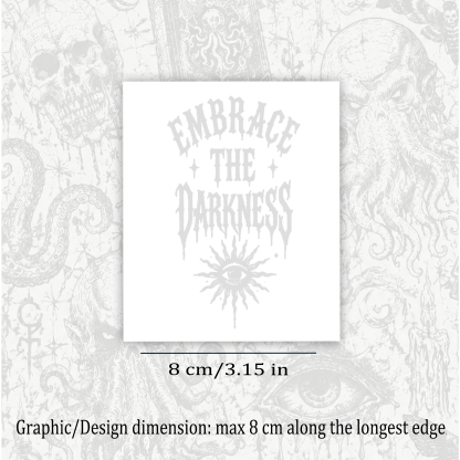 Embrace The Darkness Temporary Tattoo