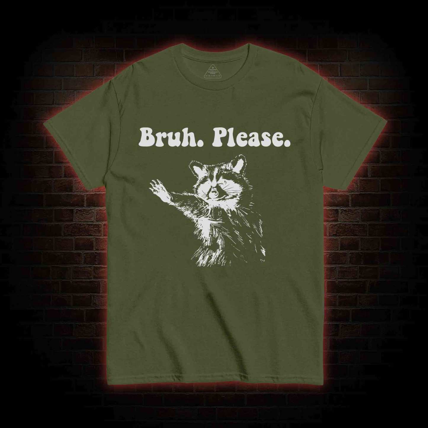Bruh Please T-shirt