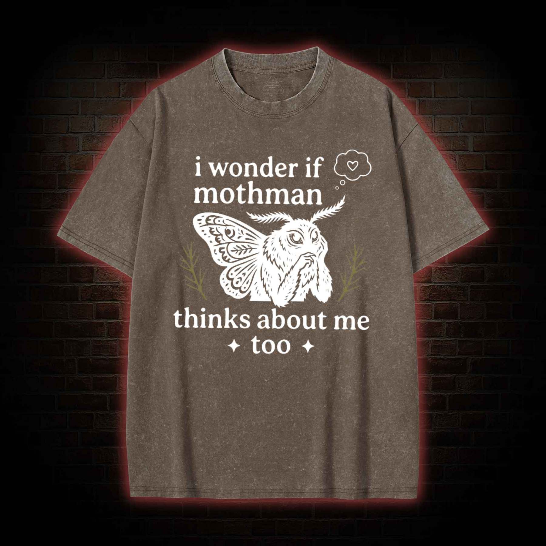 I Wonder if Mothman Thinks about Me too Washed T-shirt