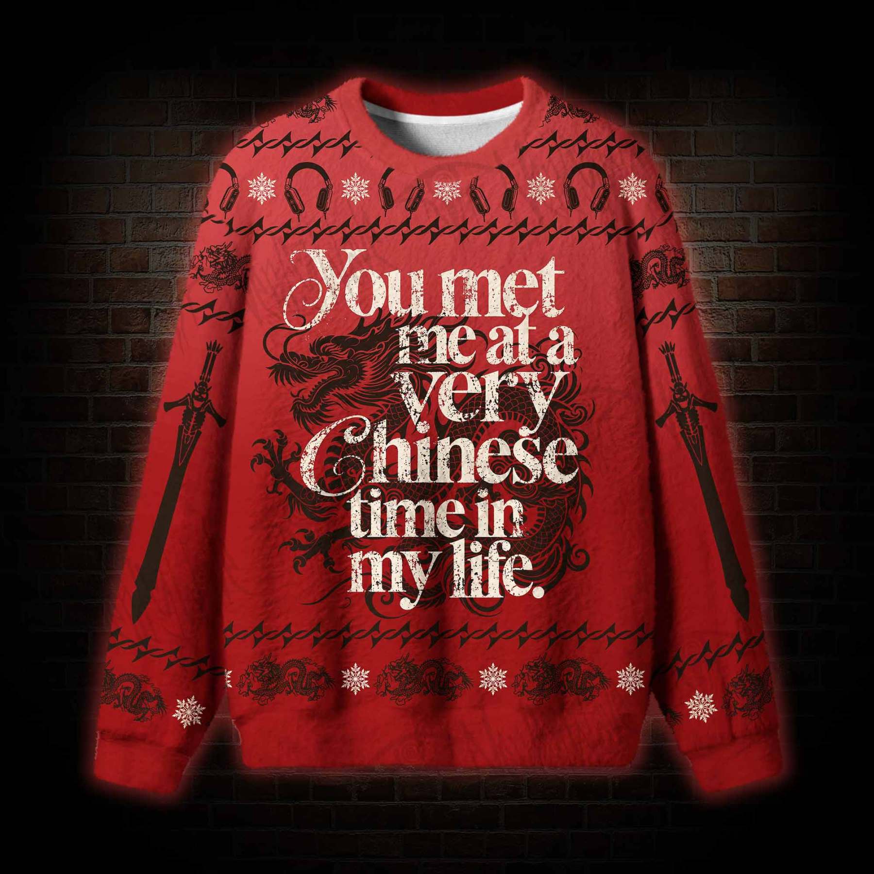 You Met Me at a Very Chinese Time in My Life Ugly Sweatshirts