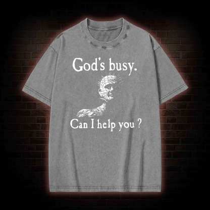 God’s Busy Can I Help You? Washed T-shirt