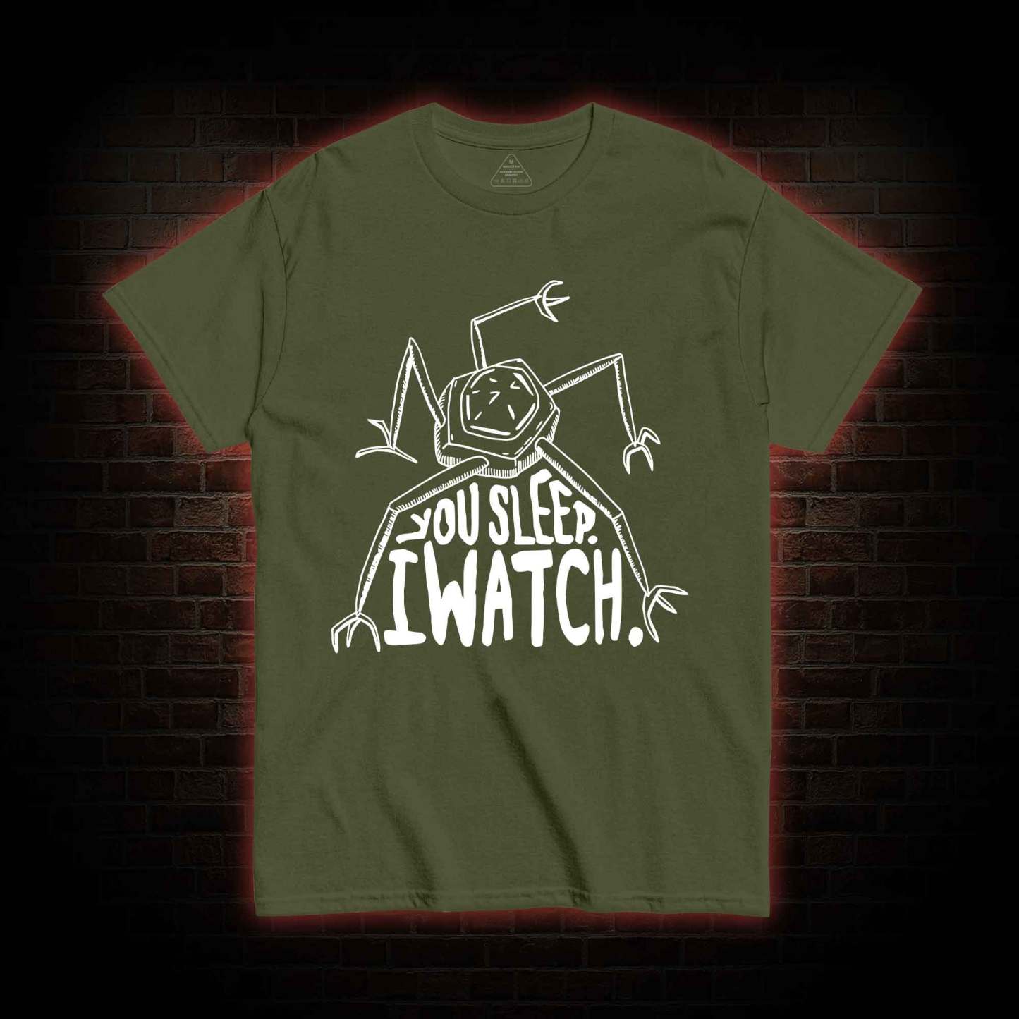 You Sleep I Watch T-shirt 