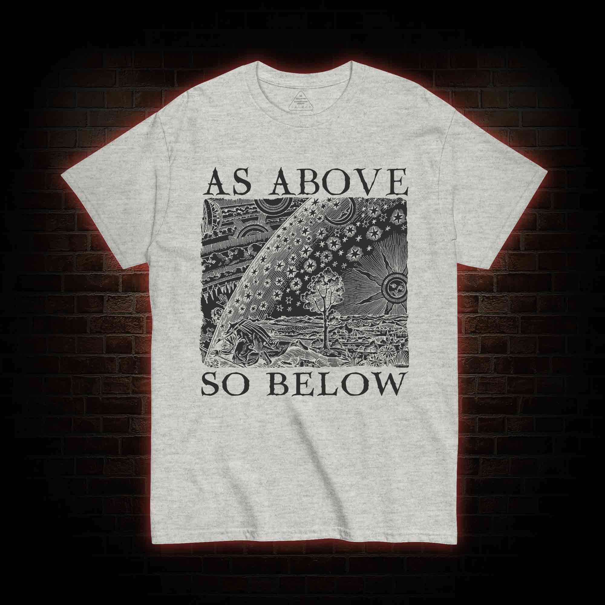 As Above So Below T-shirt