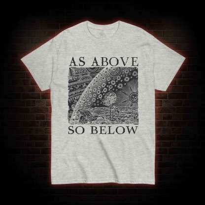 As Above So Below T-shirt