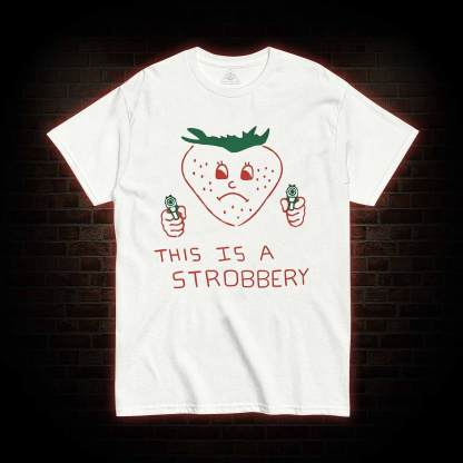 This is a Strobbery T-shirt