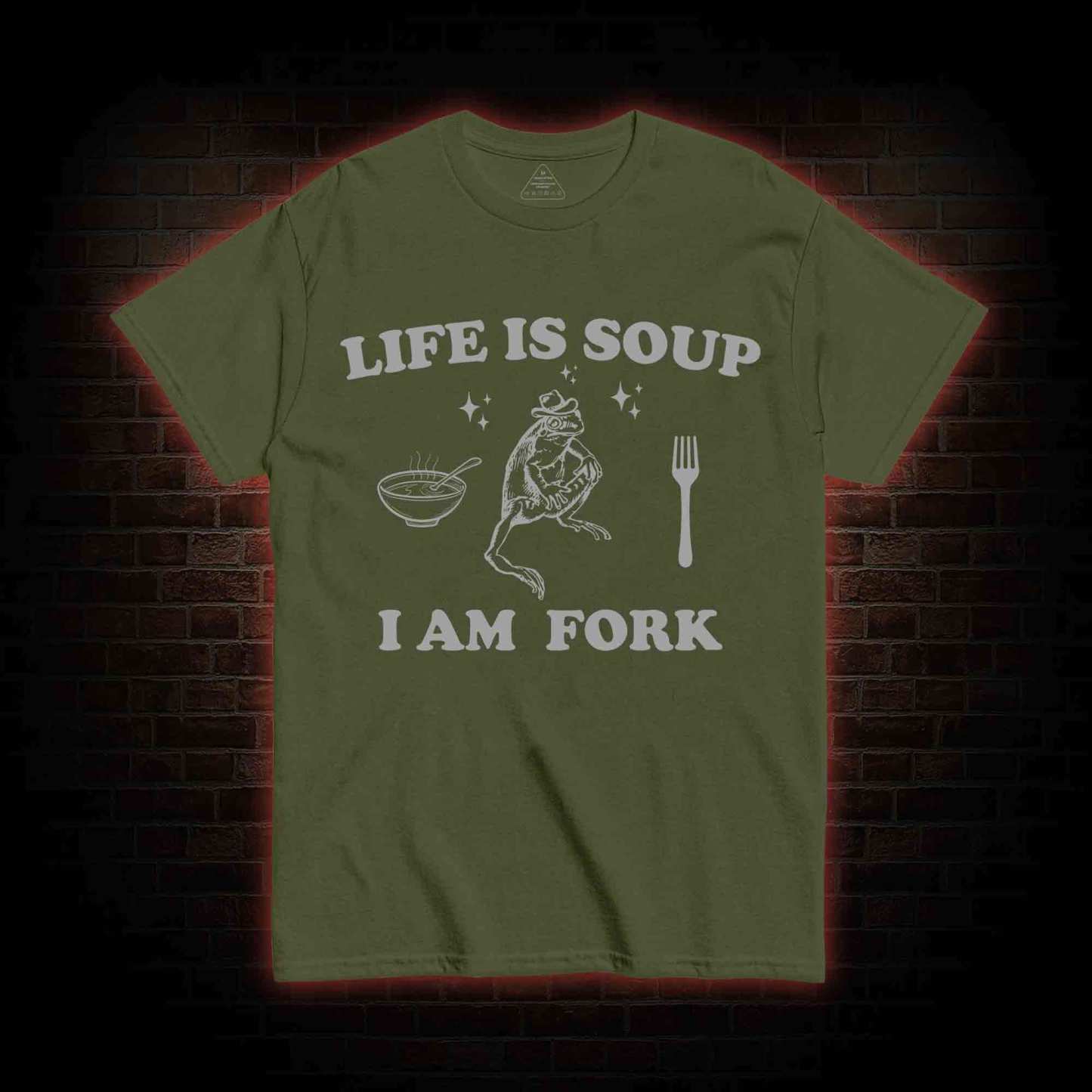 Life Is Soup I Am Fork T-shirt