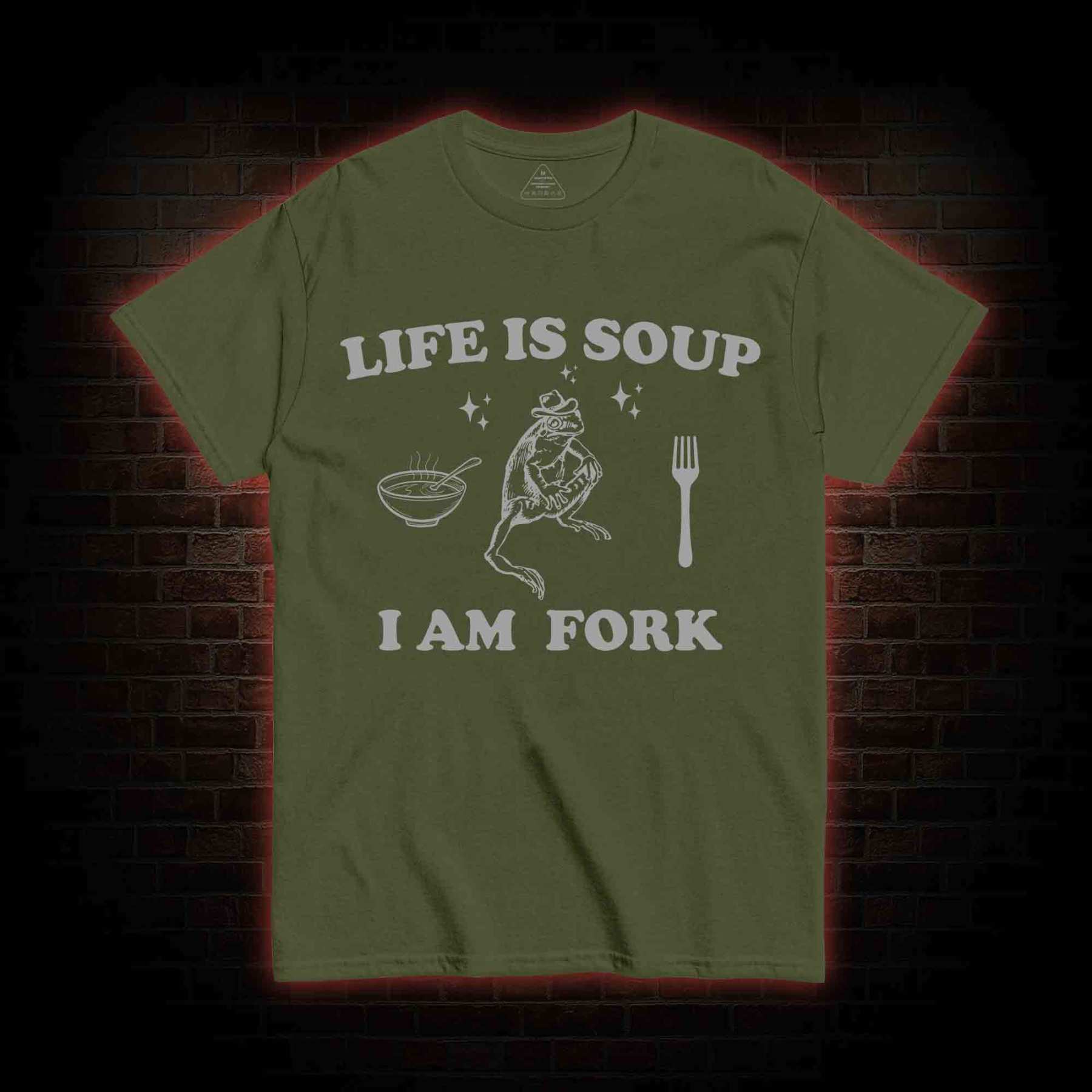 Life Is Soup I Am Fork T-shirt