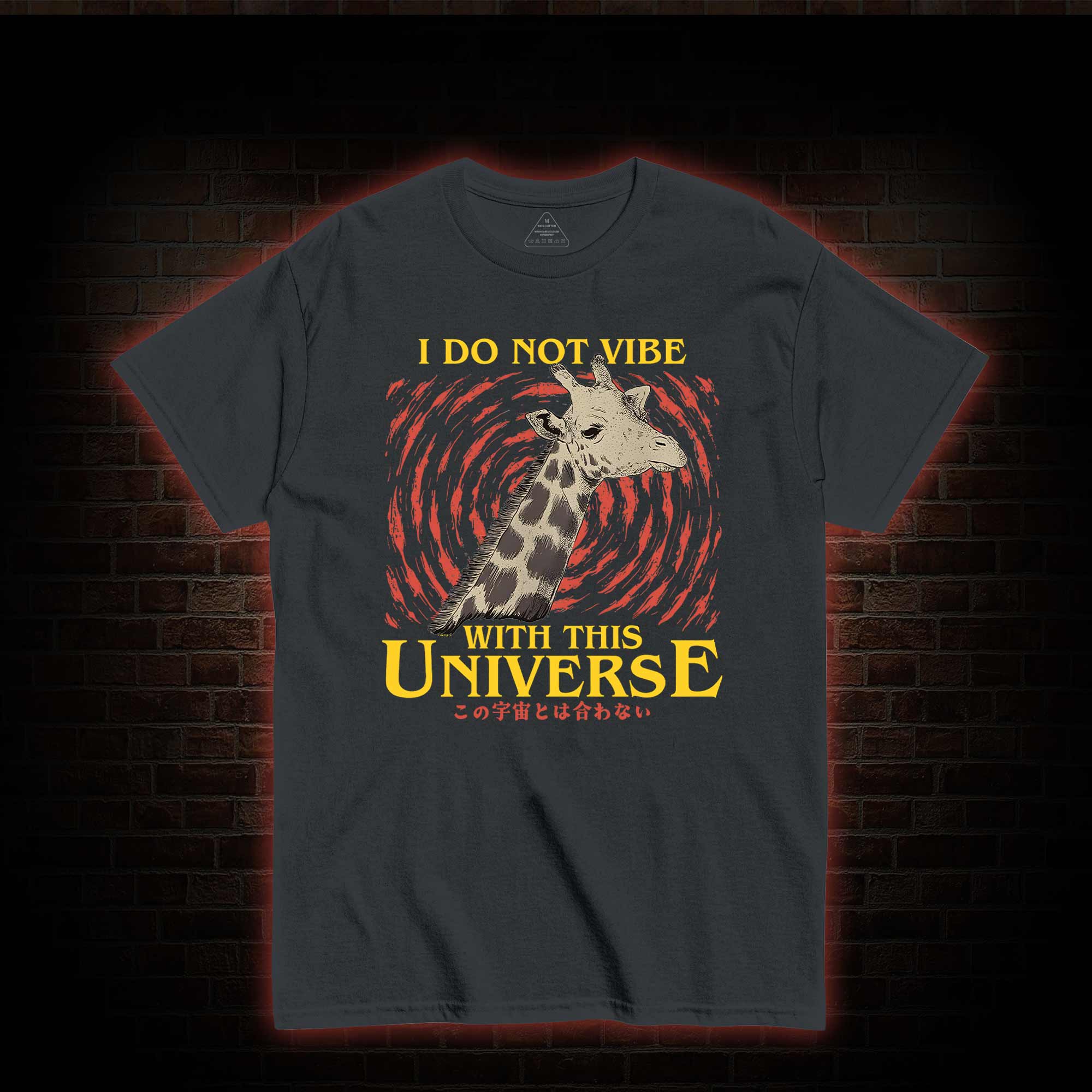 I Do Not Vibe With This Universe Giraffe T-shirt