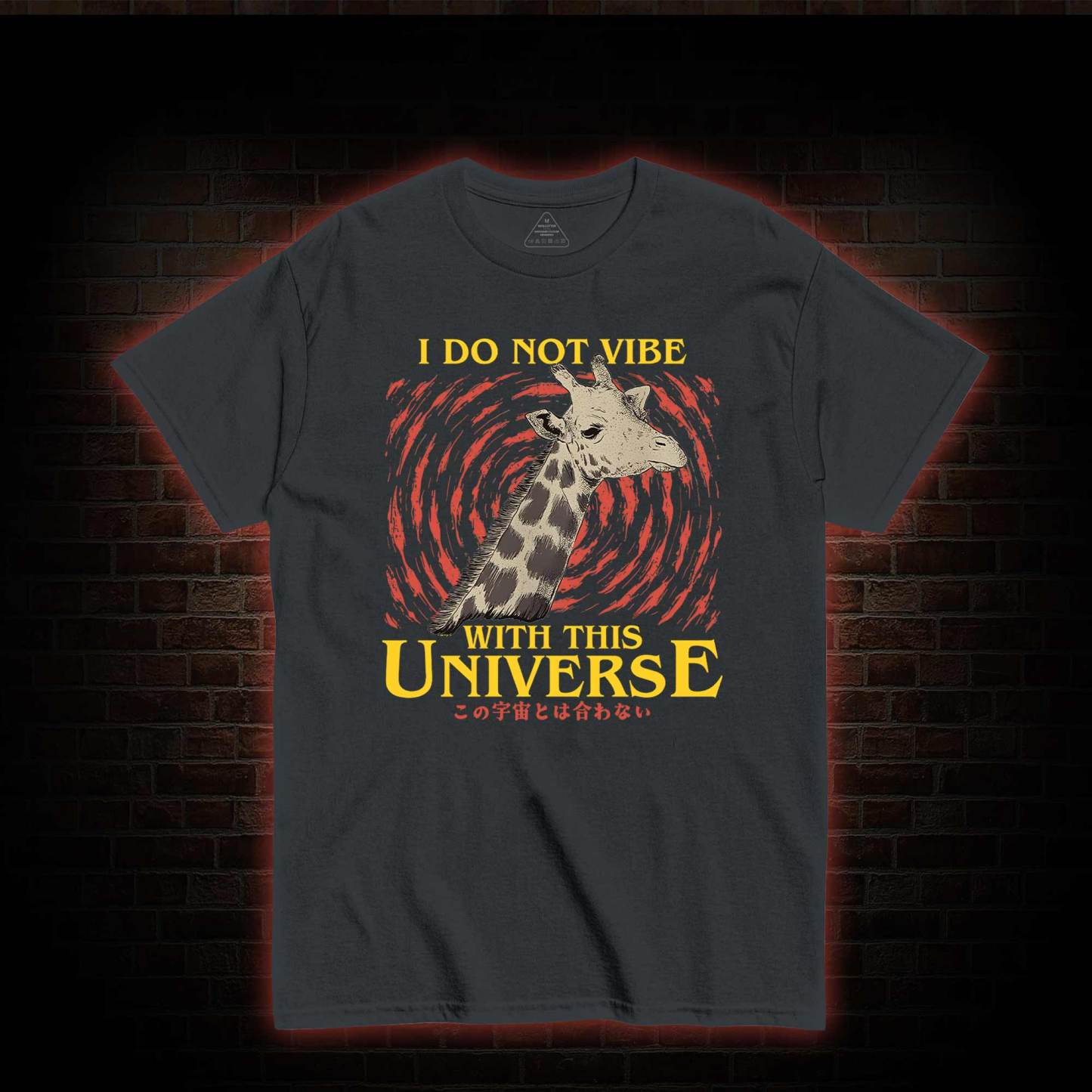 I Do Not Vibe With This Universe Giraffe T-shirt