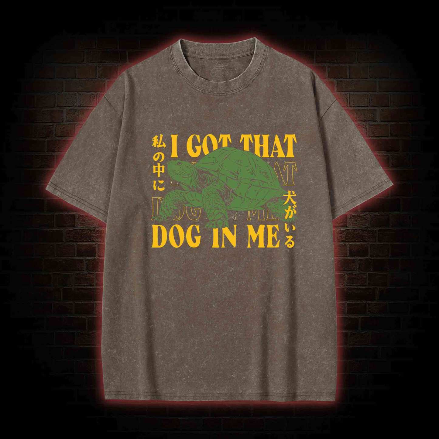 I Got That Dog in Me Turtle Washed T-shirt