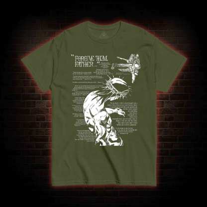 Forgive Them Father T-shirt 