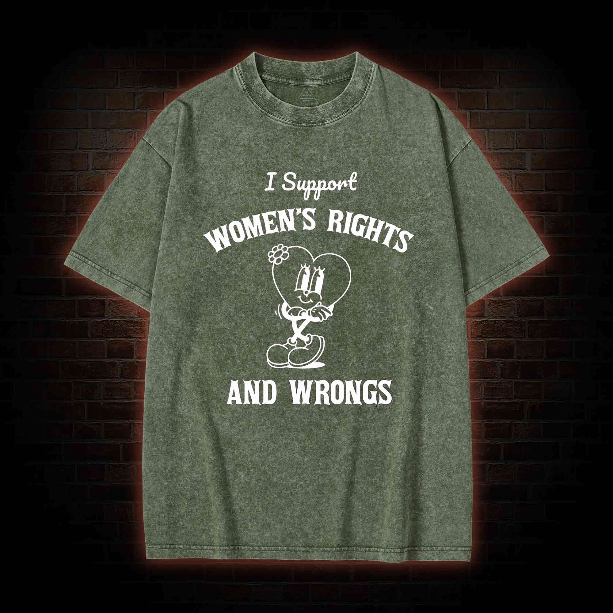 I Support Women's Rights and Wrongs Washed T-shirt
