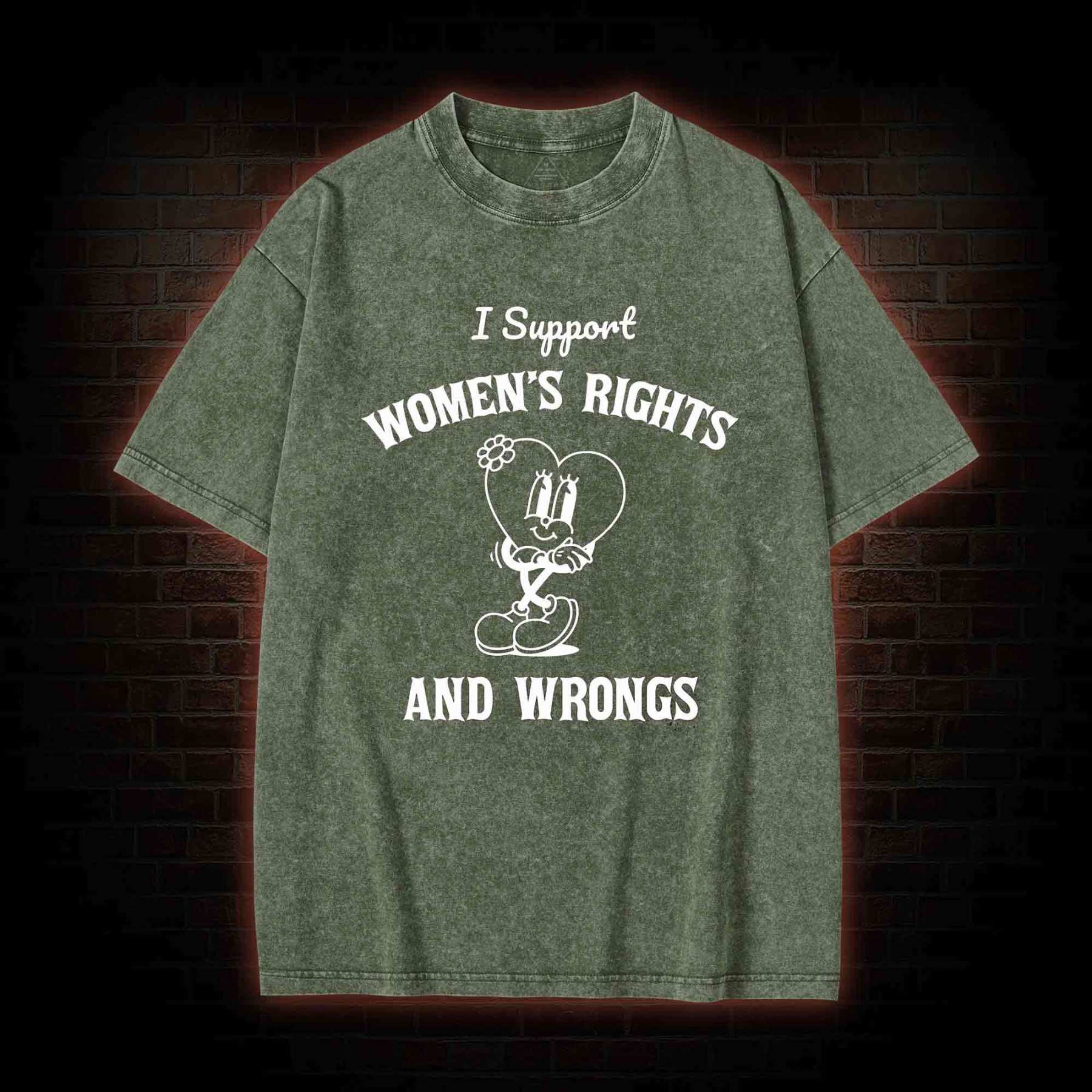 I Support Women's Rights and Wrongs Washed T-shirt