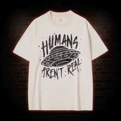 Humans aren't Real Washed T-shirt