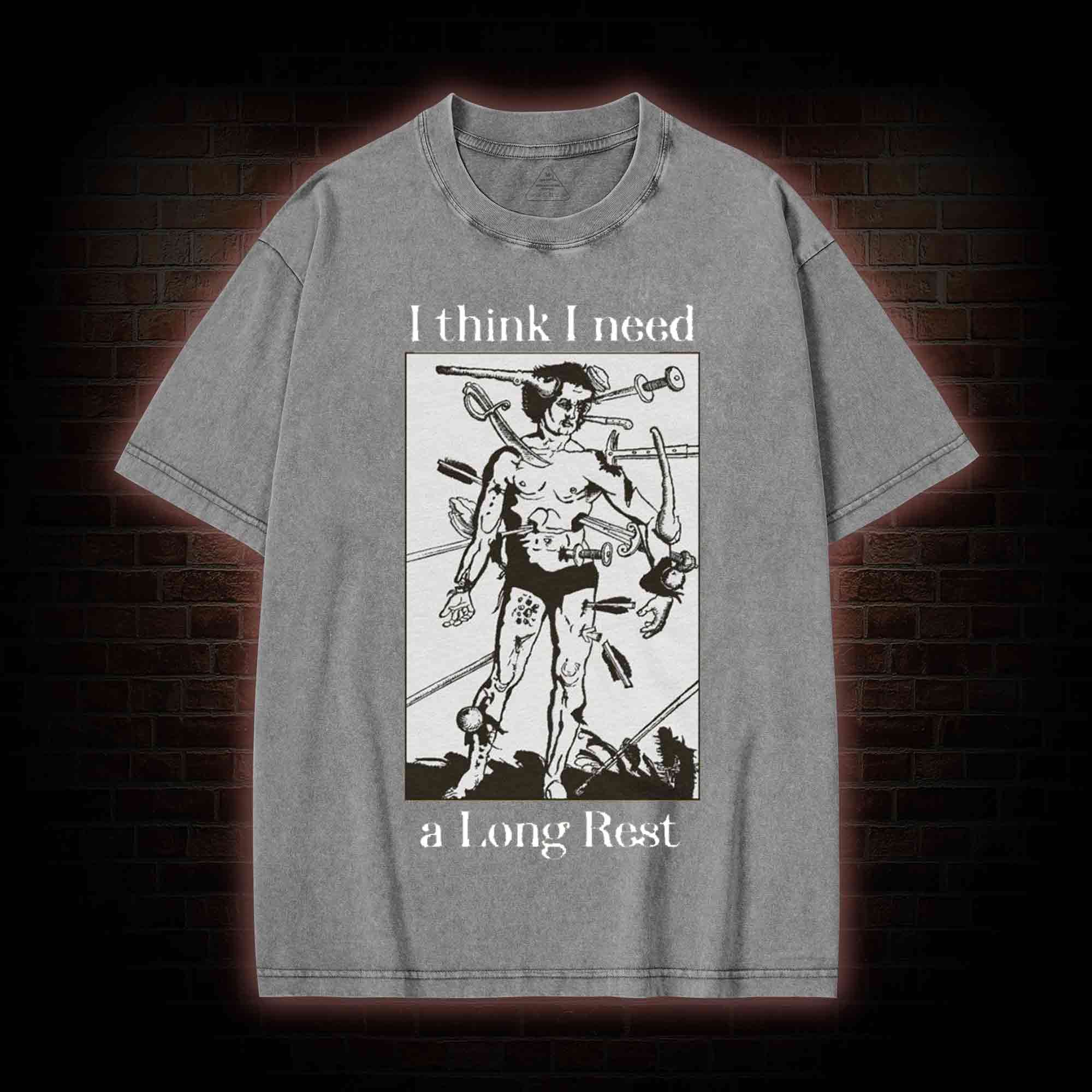 I Think I Need A Long Rest Washed T-shirt
