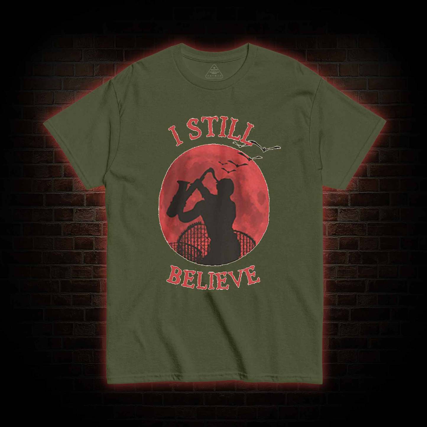 I Still Believe T-shirt