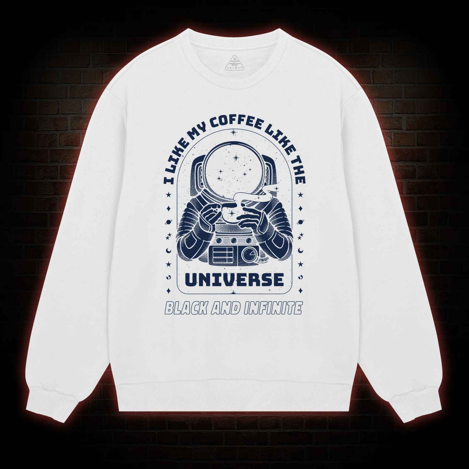 I Like My Coffee Like The Universe Sweatshirt