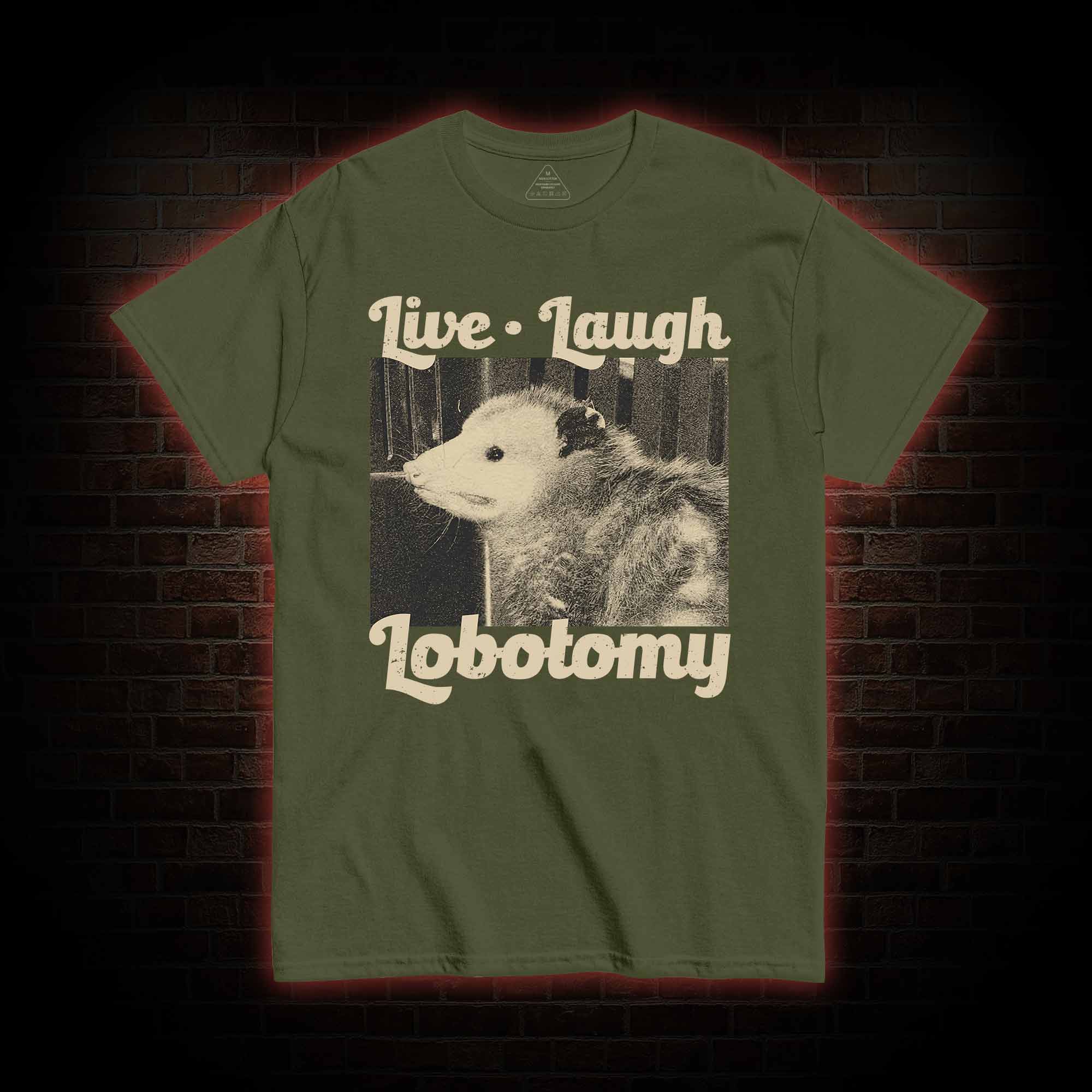 Live Laugh Lobotomy T-shirt
