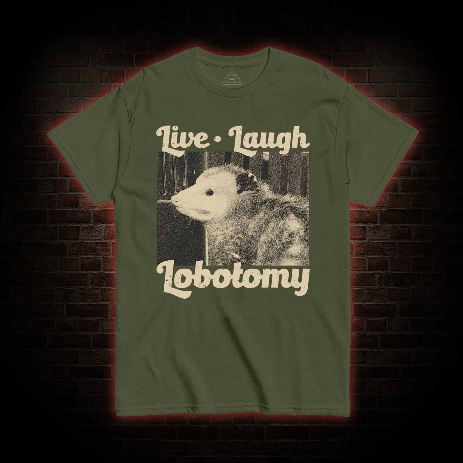 Live Laugh Lobotomy T-shirt