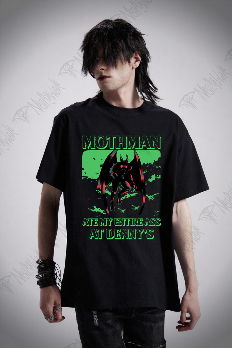 Mothman Ate My Entire Ass At Denny’s T-shirt