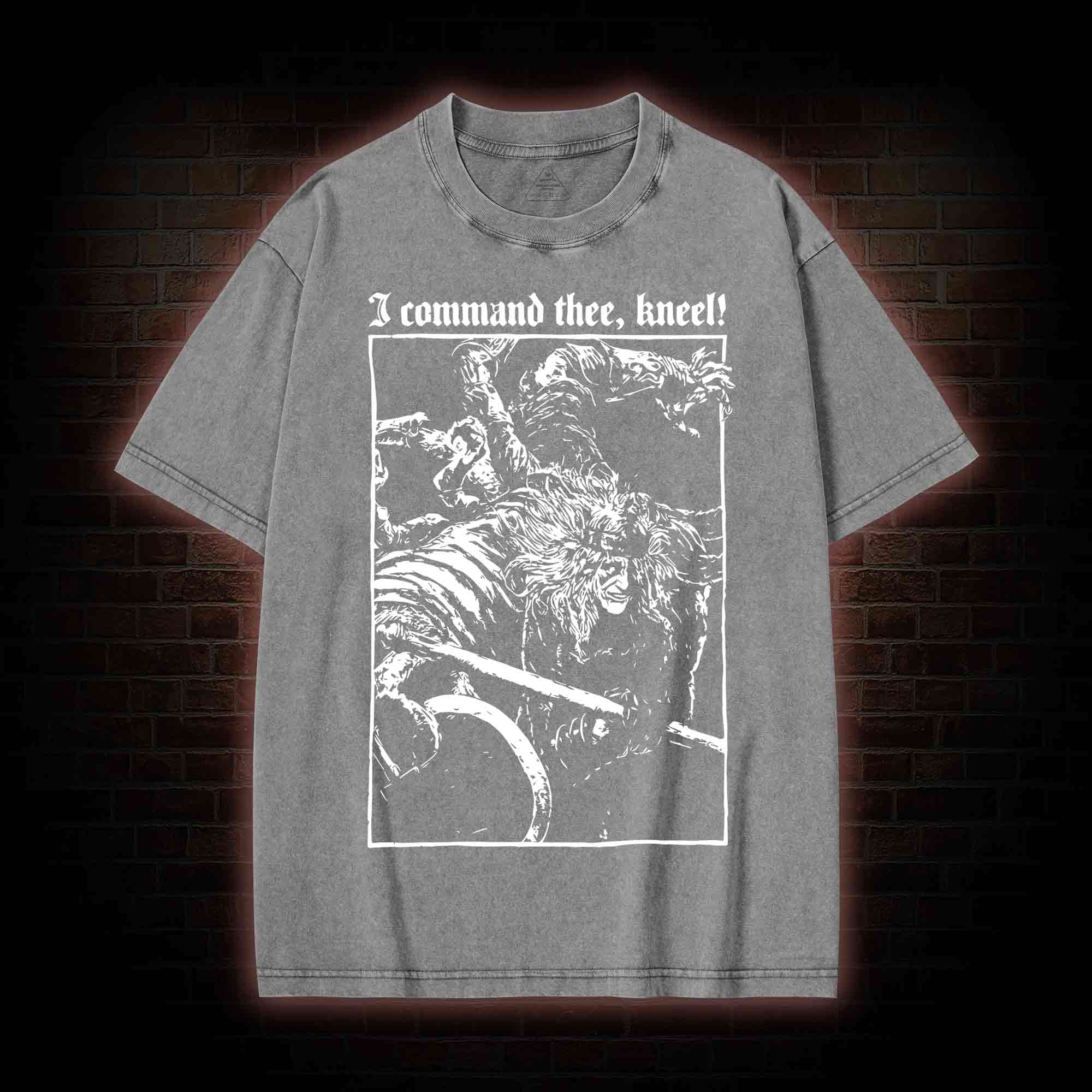 I Command Thee Kneel Washed T-shirt