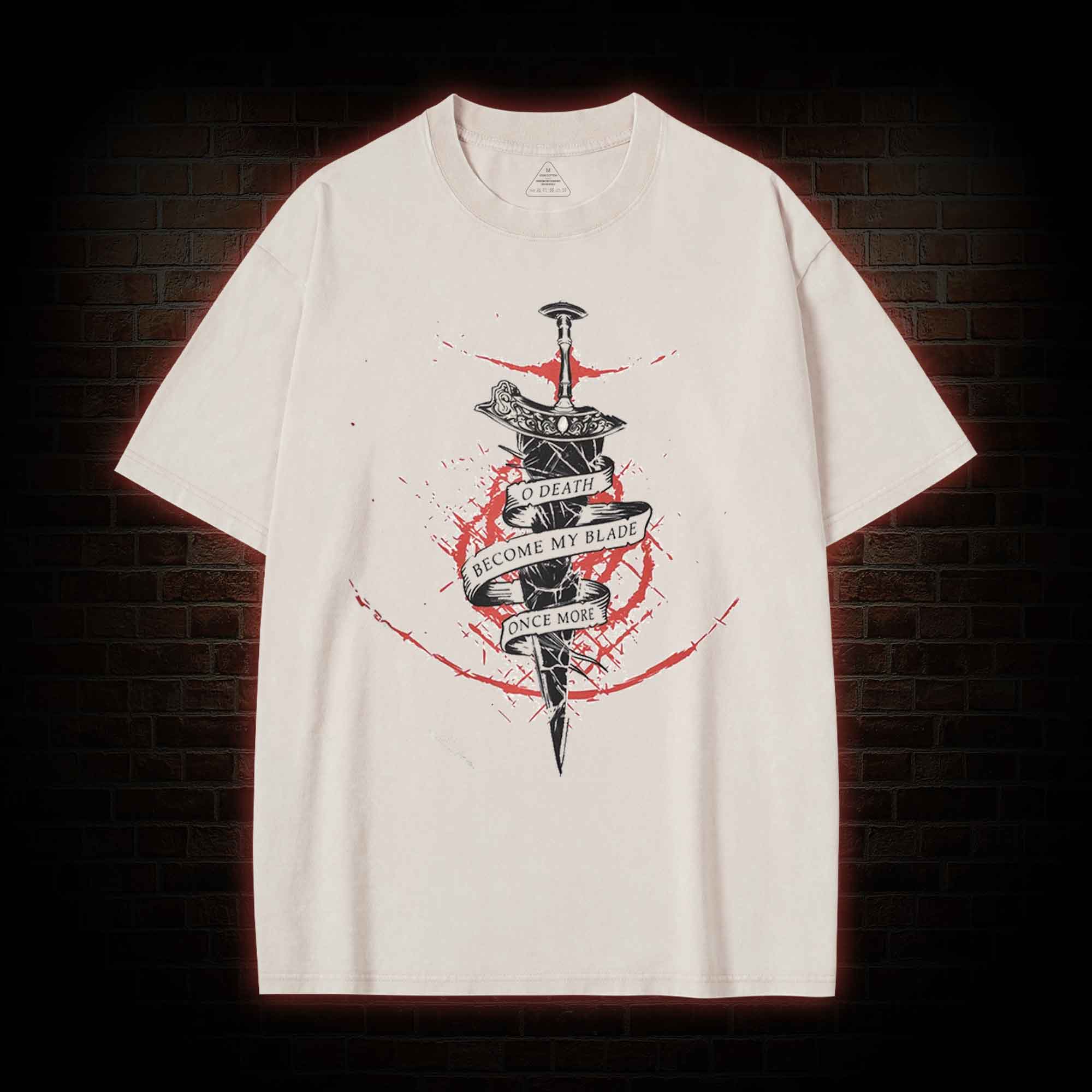 O, Death Become My Blade Once More Washed T-shirt