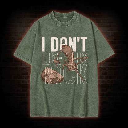 I Don't Like This Rock Meme Washed T-shirt