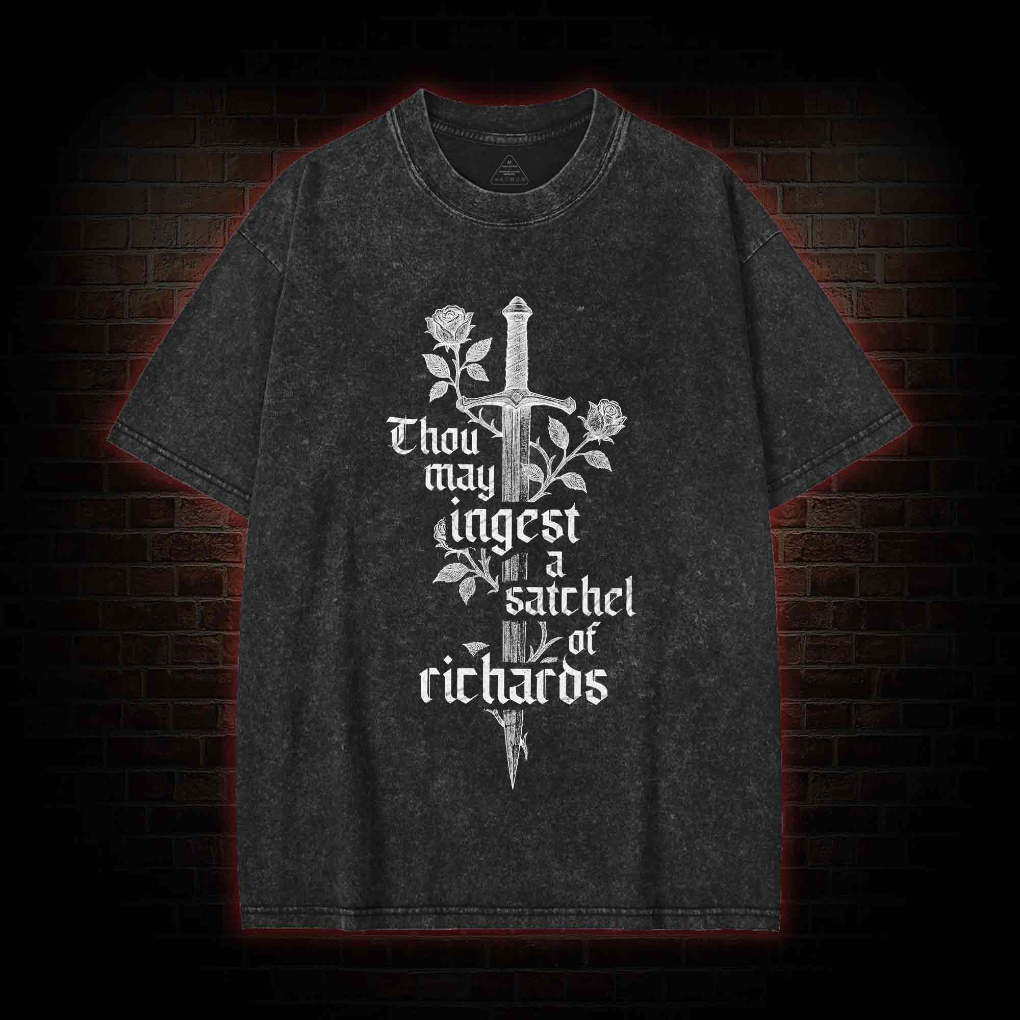 Thou May Ingest A Satchel of Richards Washed T-shirt