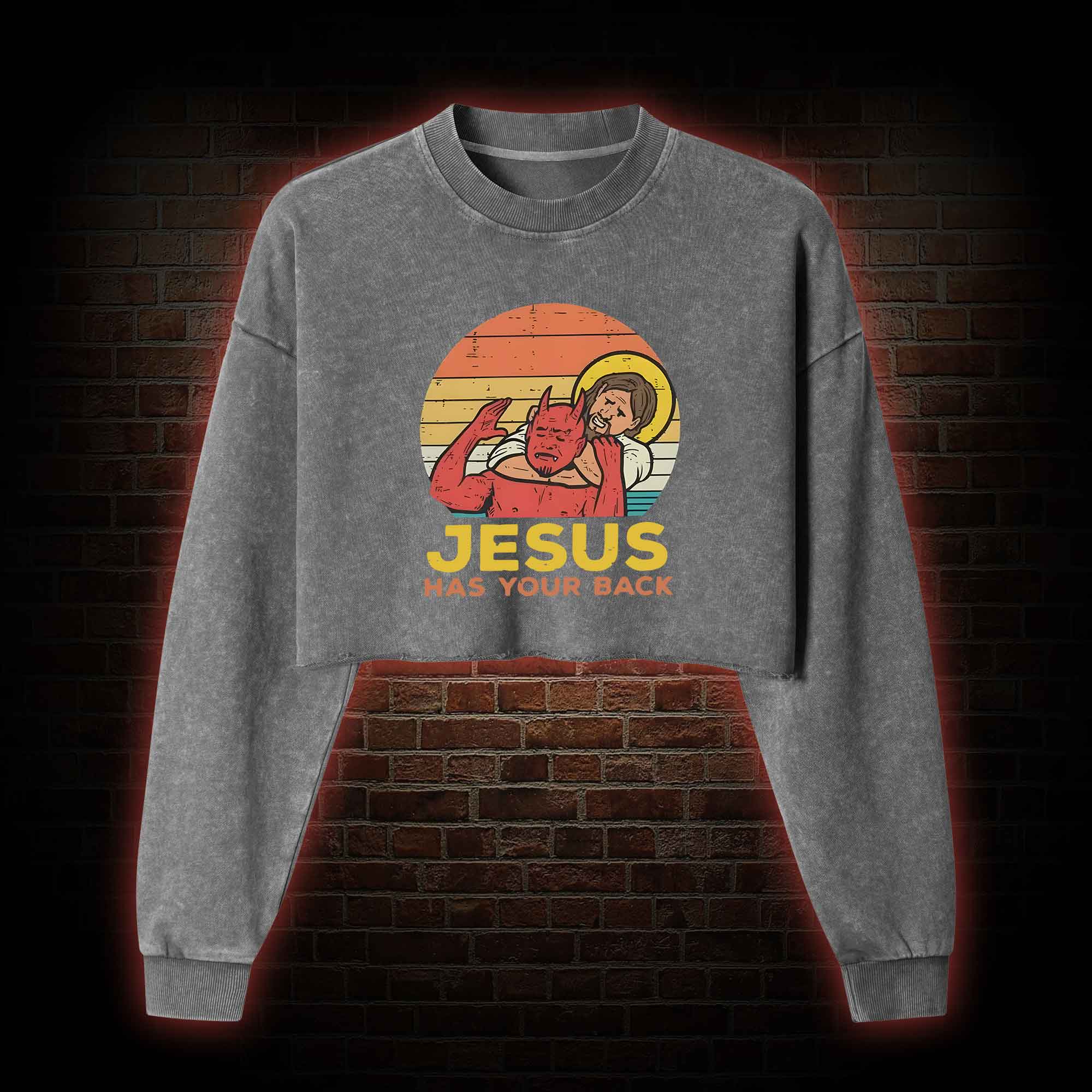 Jesus has Your Back Washed Cropped Sweatshirts