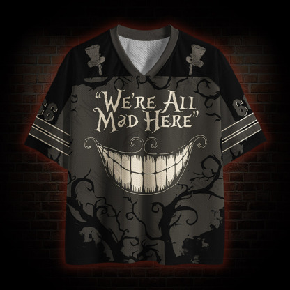 We're All Mad Here Mesh Jersey