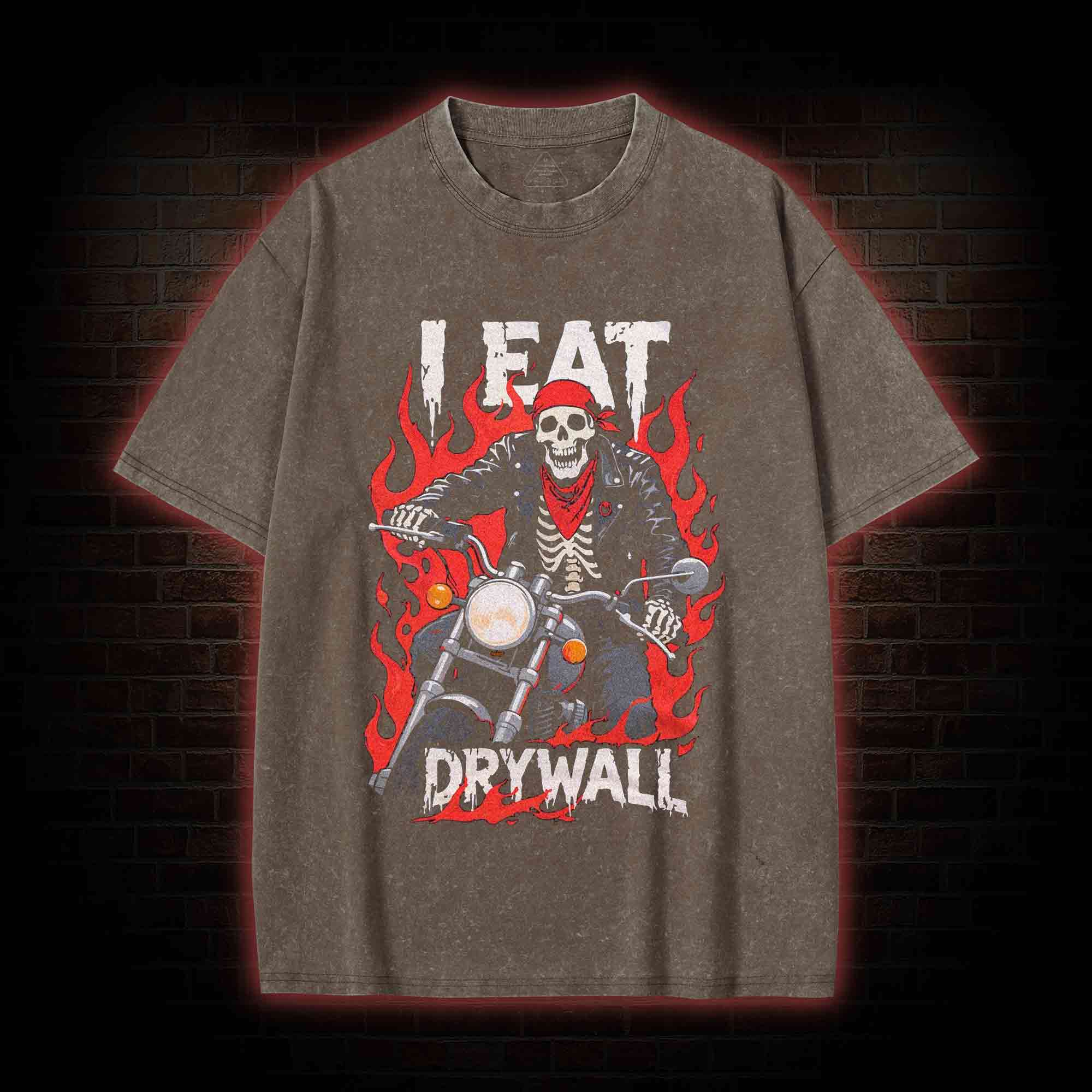 I Eat Drywall Washed T-shirt