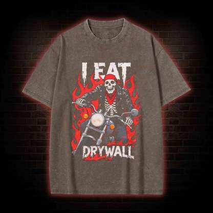 I Eat Drywall Washed T-shirt