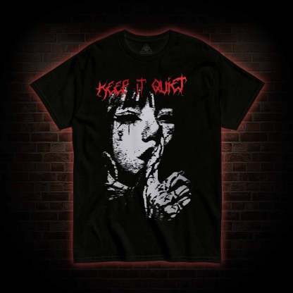 Keep It Quiet T-shirt
