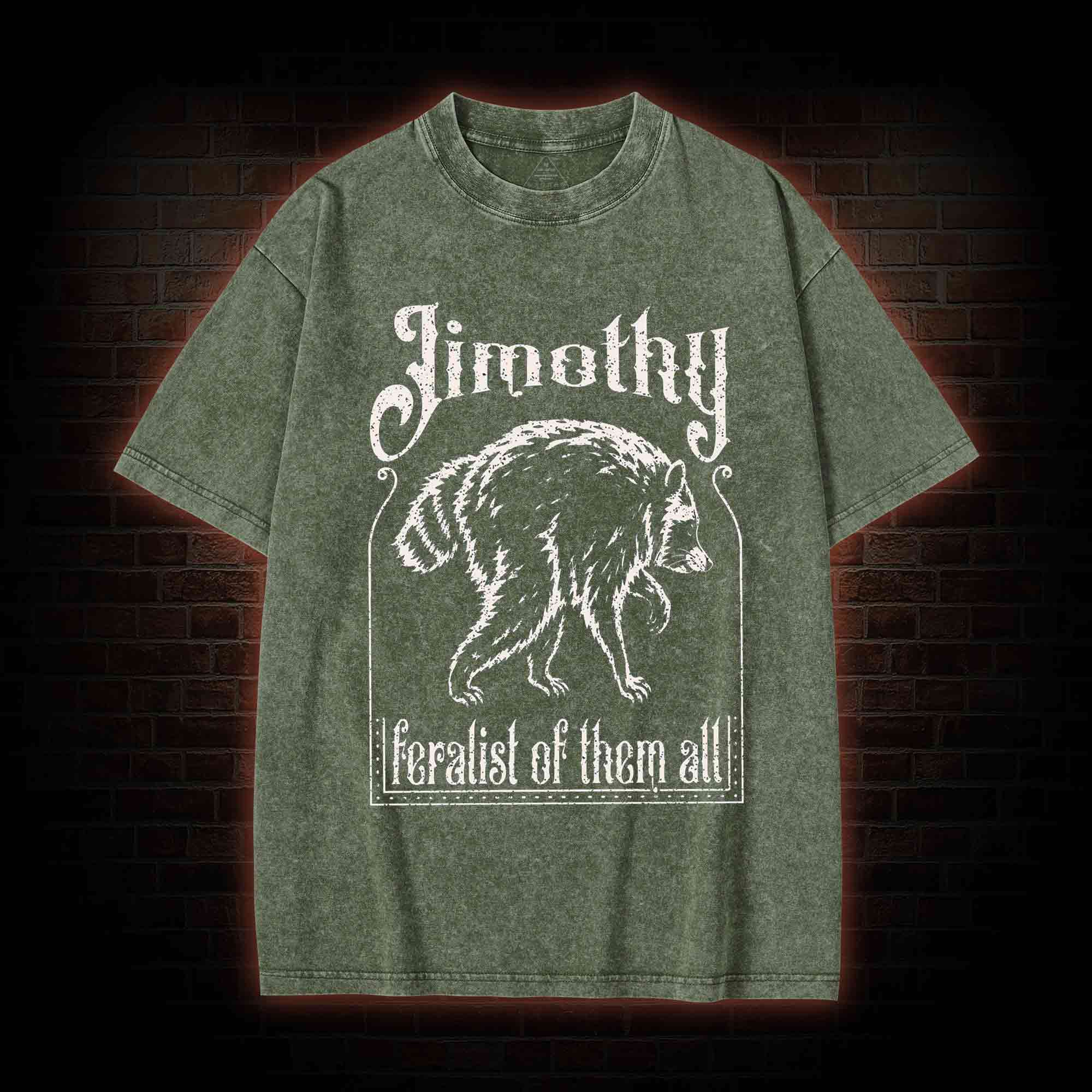Feralist of Them All Jimothy Washed T-shirt