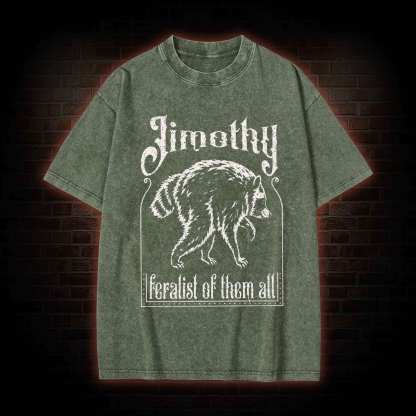 Feralist of Them All Jimothy Washed T-shirt