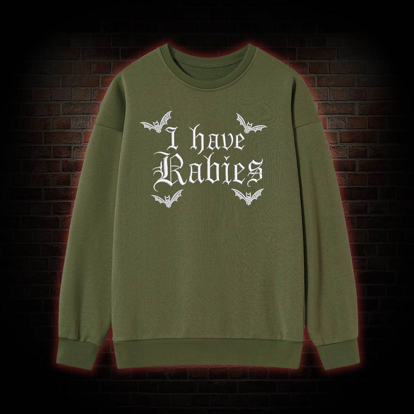 I Have Rabies Embroidered Sweatshirt