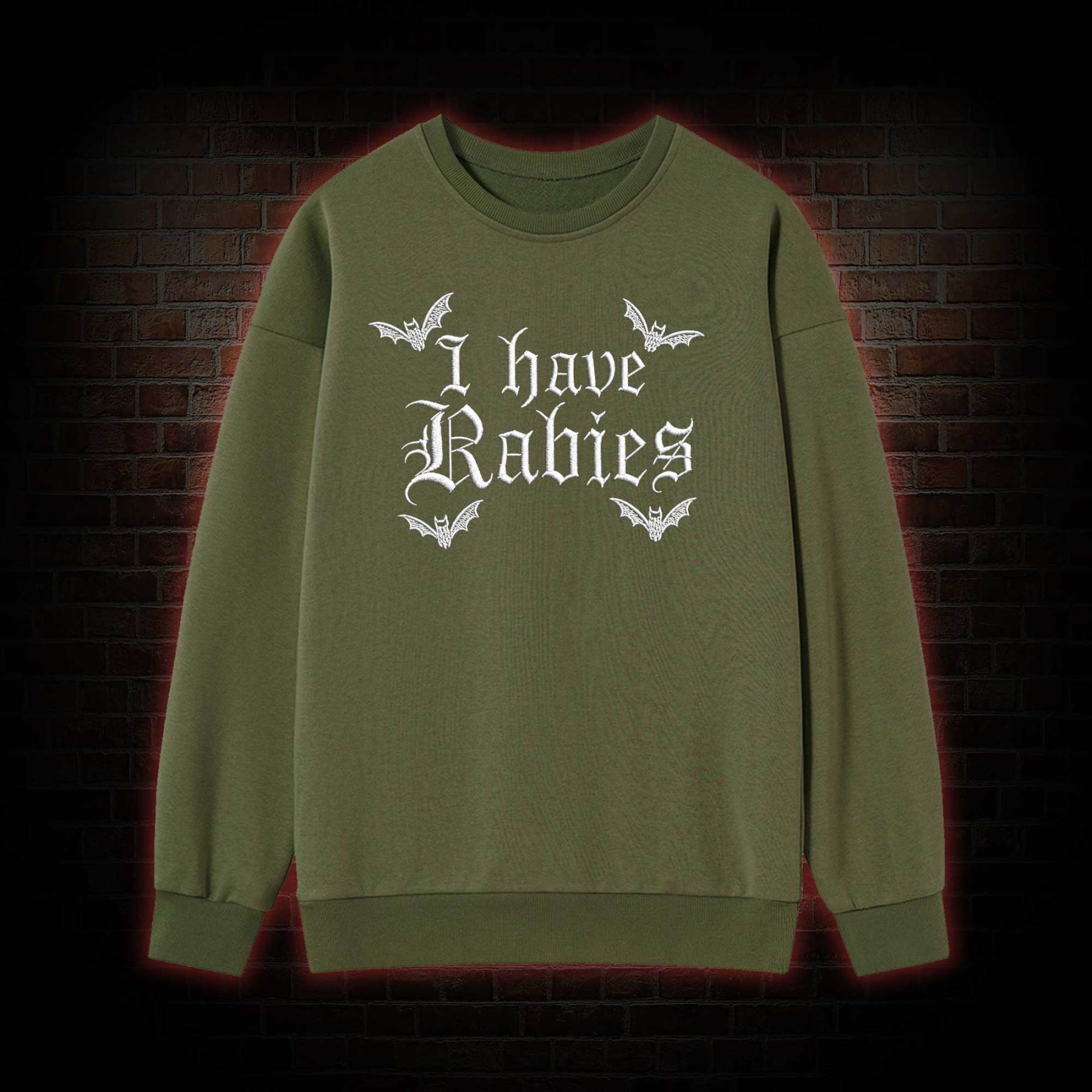 I Have Rabies Embroidered Sweatshirt