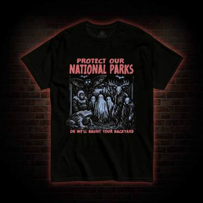 Protect Our National Parks T-shirt