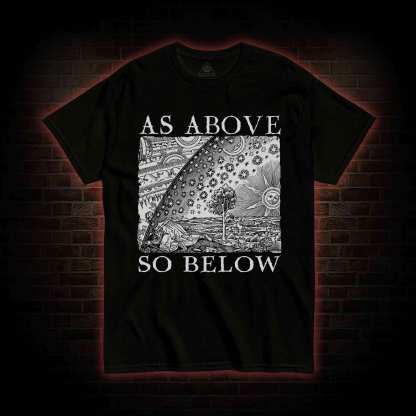 As Above So Below T-shirt