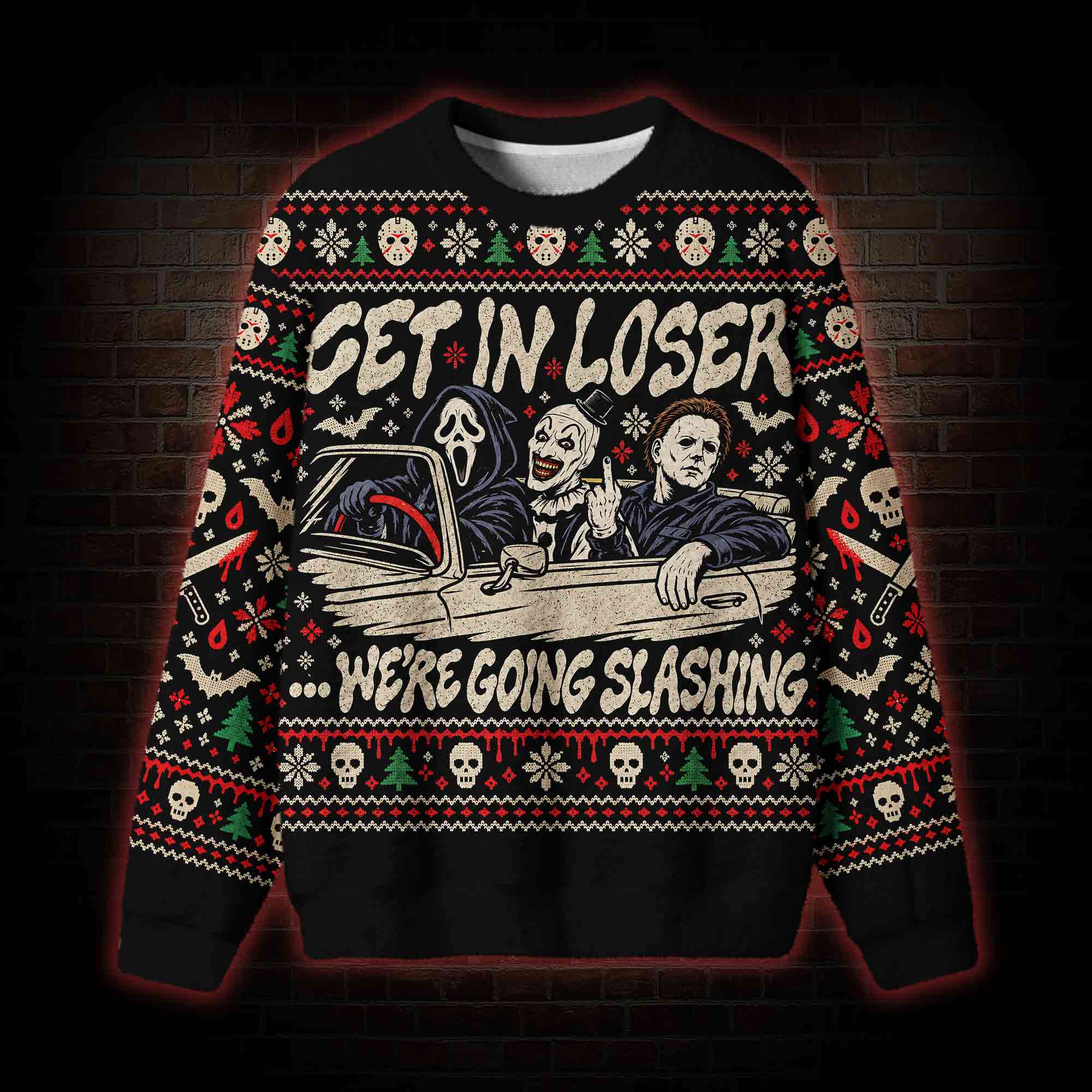 Get In Loser Slashing Ugly Sweatshirts