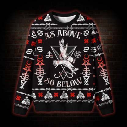 As Above So Below Ugly Sweatshirts