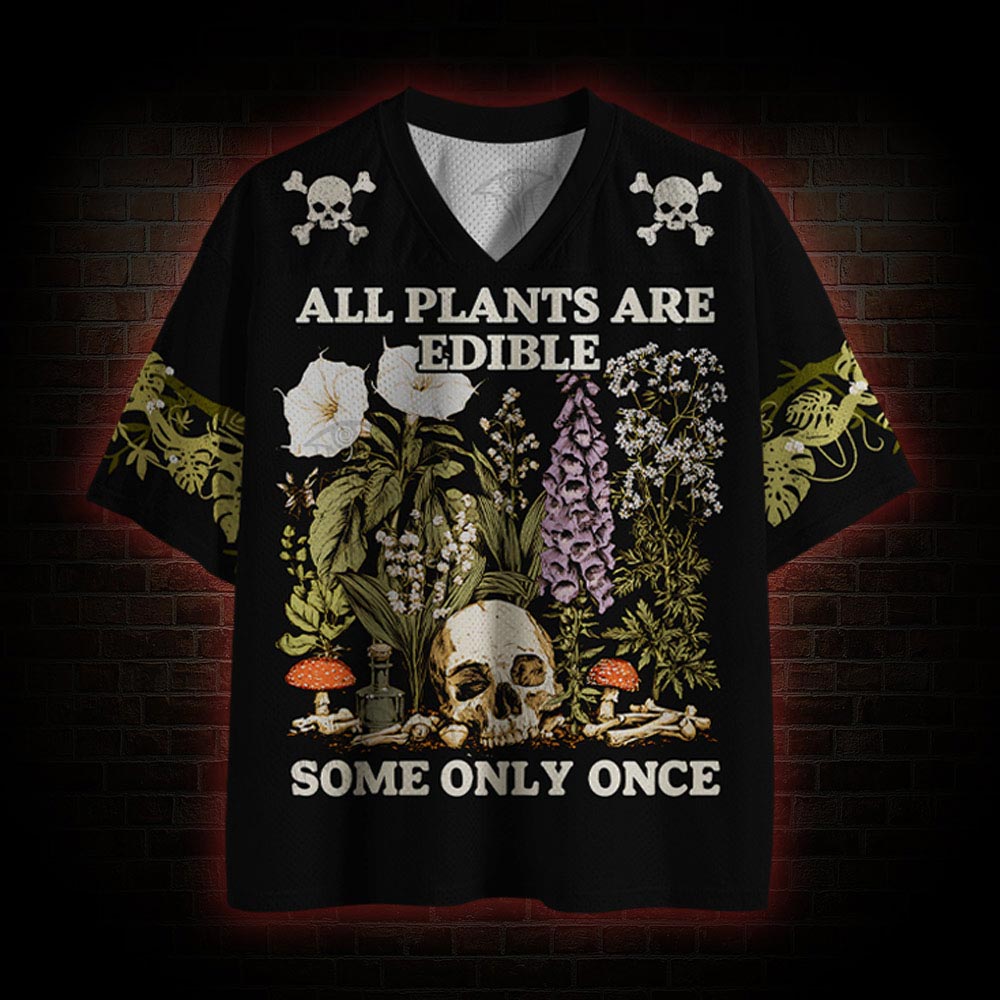 All Plants Are Edible Some Only Once Vintage Mesh Jersey
