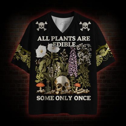 All Plants Are Edible Some Only Once Vintage Mesh Jersey