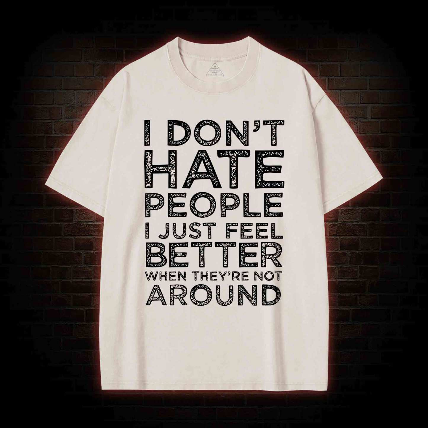 I Don't Hate People Washed T-shirt