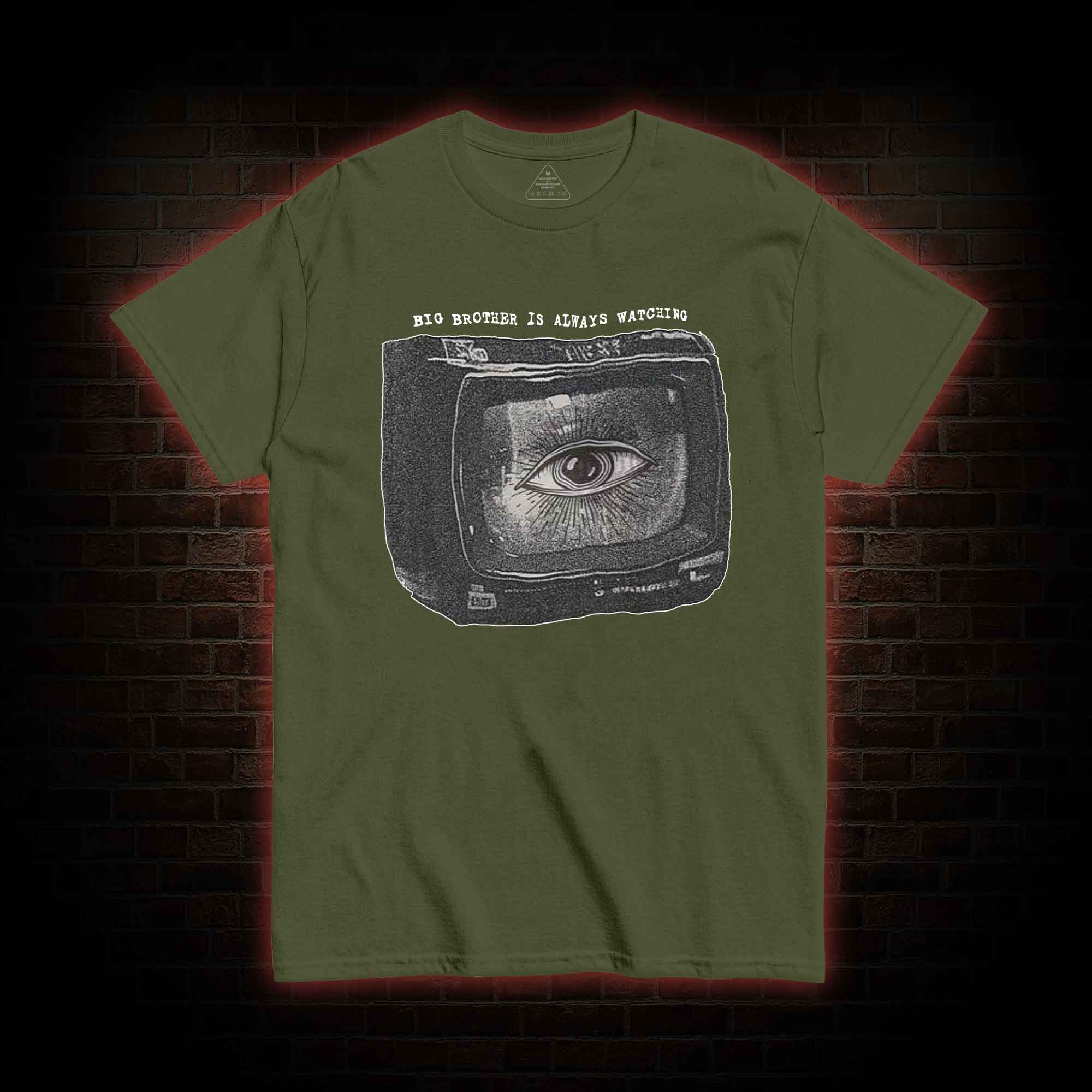 Big Brother is Always Watching T-shirt 