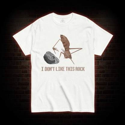 I Don't Like This Rock T-shirt