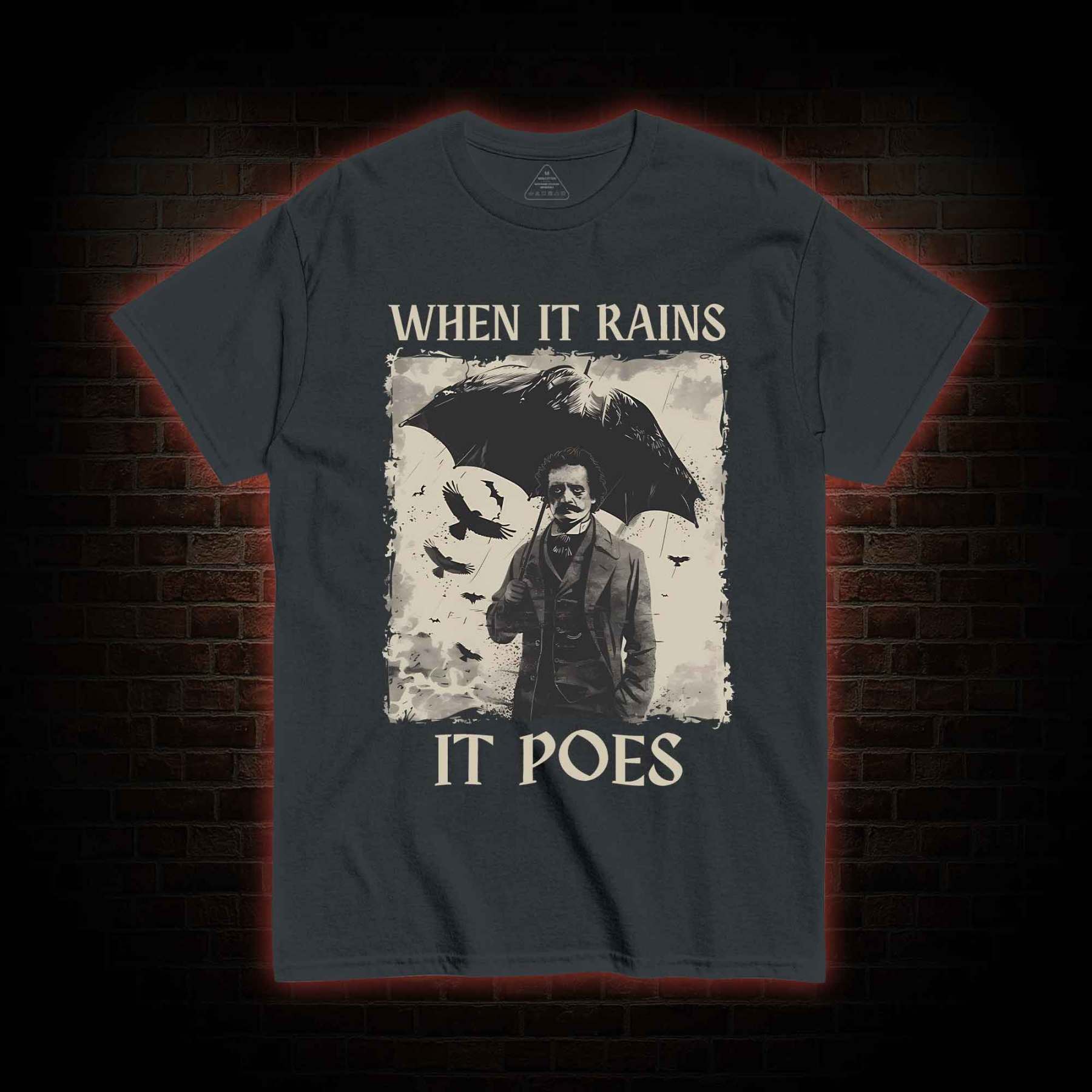 When It Rains It Poes T-shirt 