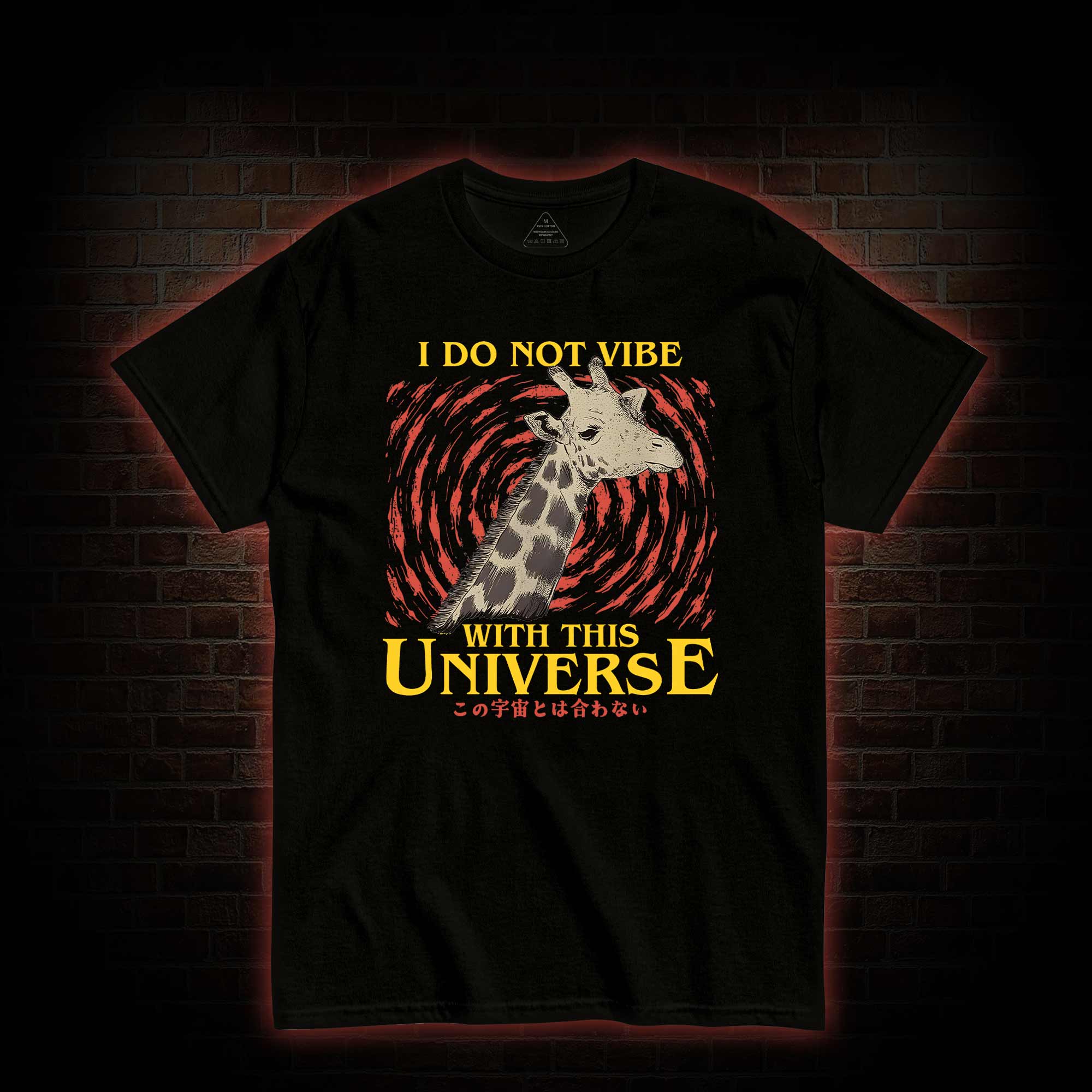 I Do Not Vibe With This Universe Giraffe T-shirt