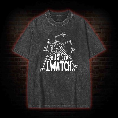 You Sleep I Watch Washed T-shirt