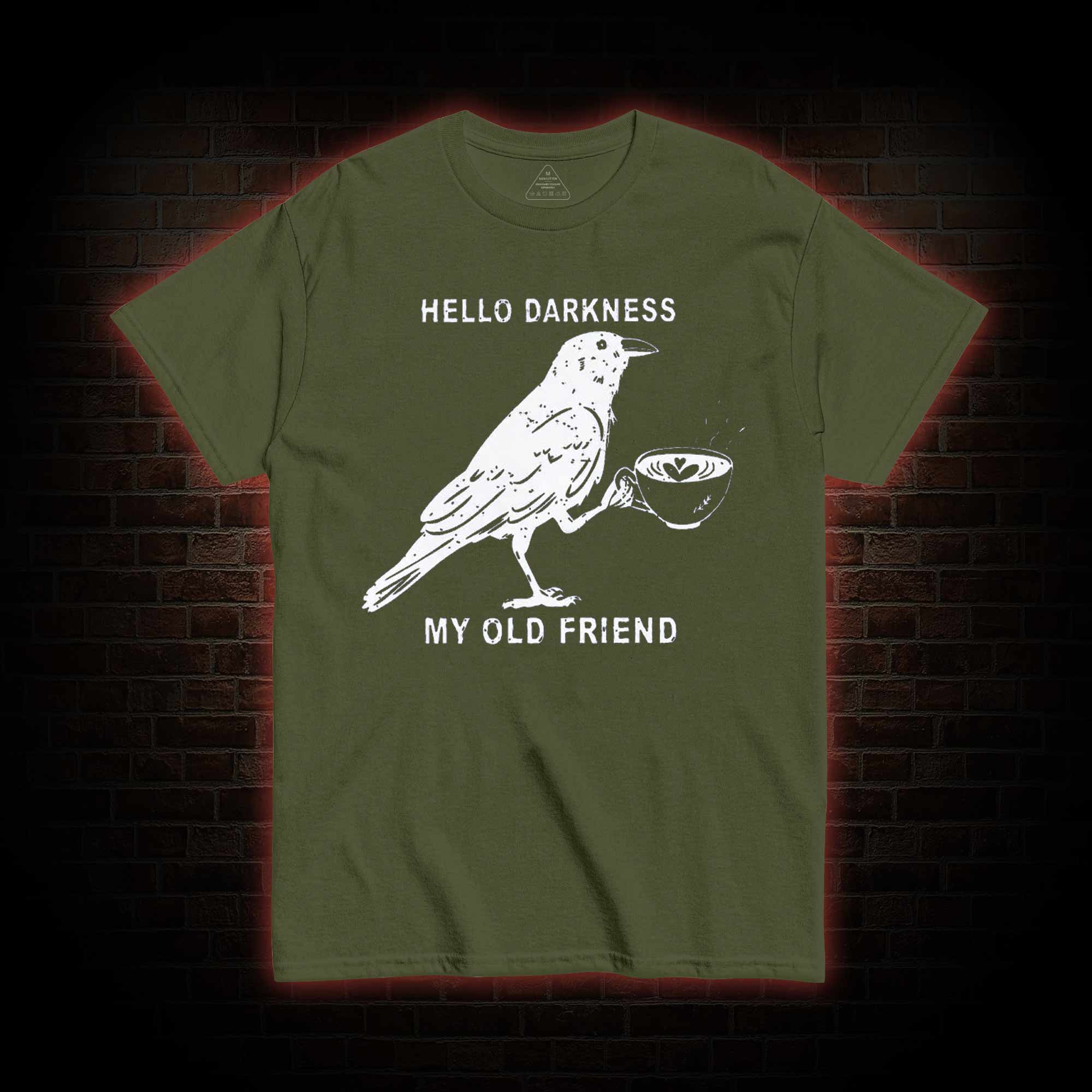 Hello, Darkness, My Old Friend T-shirt